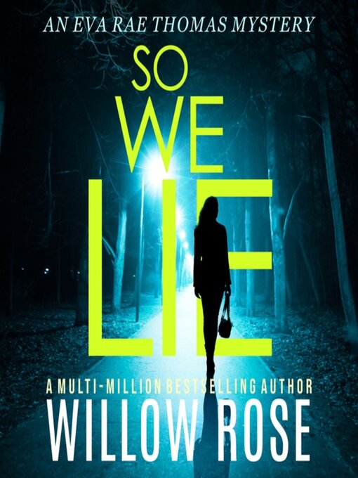 Title details for So We Lie by Willow Rose - Available